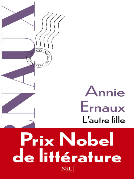 Title details for L'Autre Fille by Annie Ernaux - Available